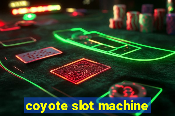 coyote slot machine